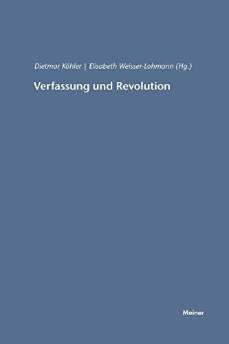 Verfassung und Revolution: Hegels Verfassungskonzeption und die Revolution der Neuzeit (Hegel-Studien, Beihefte)