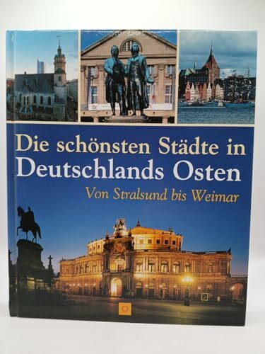 Die schönsten Städte in Deutschlands Osten: Von Stralsund bis Weimar (Sconto)