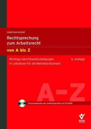 Rechtsprechung zum Arbeitsrecht von A bis Z