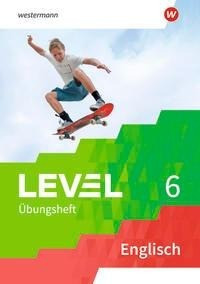 Level Übungshefte Englisch 6. Arbeitsheft