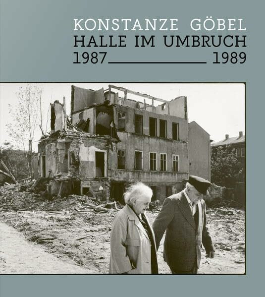 Halle im Umbruch. 1987–1989 (Schriften für das Kunstmuseum Moritzburg Halle (Saale))