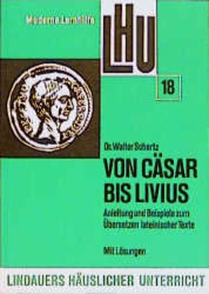Lindauers häuslicher Unterricht, Bd.18, Von Caesar bis Livius