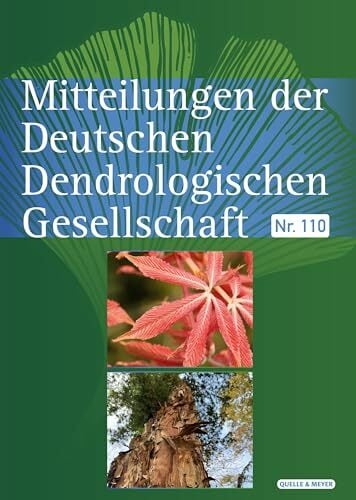 Mitteilungen der Deutschen Dendrologischen Gesellschaft: Nr. 110 Mitteilungen der Deutschen Dendrologischen Gesellschaft: Nr. 110