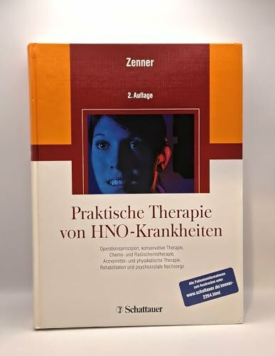 Praktische Therapie von Hals-Nasen-Ohren-Krankheiten: Operationsprinzipien, konservative Therapie, Chemo- und Radiochemotherapie, Arzneimittel- und ... Rehabilitation und psychosoziale Nachsorge