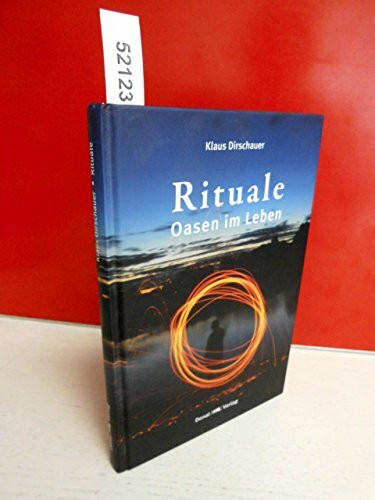 Rituale: Oasen im Leben