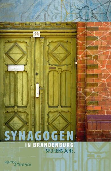 Synagogen in Brandenburg: Spurensuche