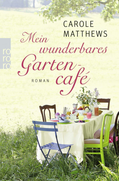 Mein wunderbares Gartencafé: Roman. Deutsche Erstausgabe