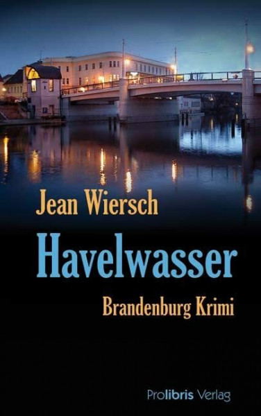 Havelwasser. Brandenburg Krimi