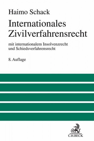 Internationales Zivilverfahrensrecht: mit internationalem Insolvenzrecht und Schiedsverfahrensrecht (Großes Lehrbuch)