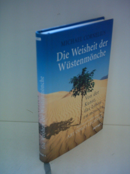 Die Weisheit der Wüstenmönche: Von der Kunst, das Leben zu meistern - Mit einer Einführung von Abt Odilo