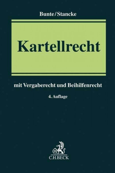 Kartellrecht: mit Vergaberecht und Beihilfenrecht. Lehrbuch für Studium und Praxis