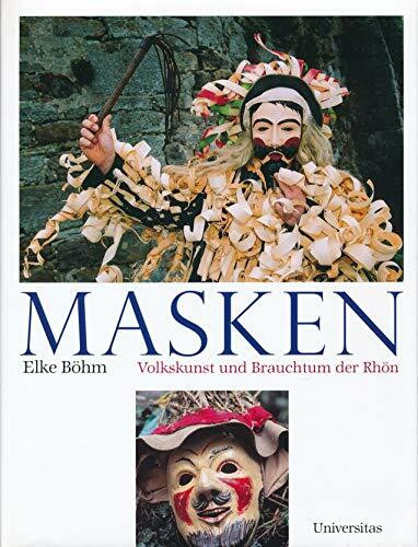 Masken: Volkskunst und Brauchtum der Rhön