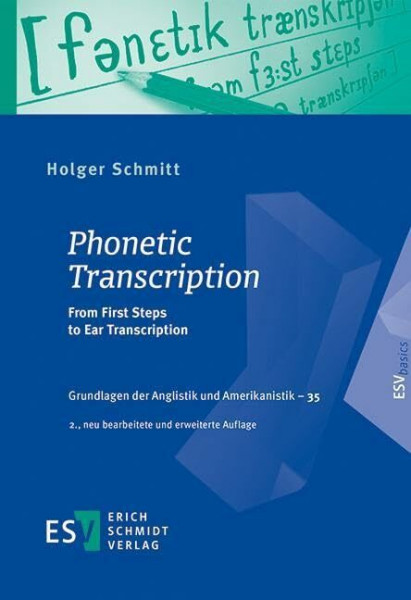 Phonetic Transcription: From First Steps to Ear Transcription (Grundlagen der Anglistik und Amerikanistik)