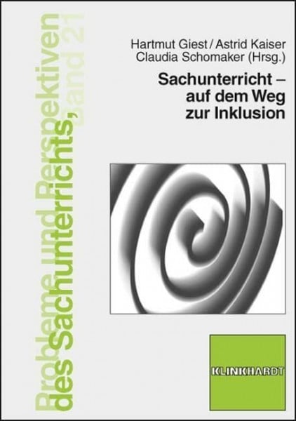 Sachunterricht - auf dem Weg zur Inklusion (Probleme und Perspektiven des Sachunterrichts)