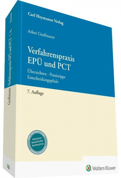 Verfahrenspraxis EPÜ und PCT: Übersichten – Praxistipps – Entscheidungspfade