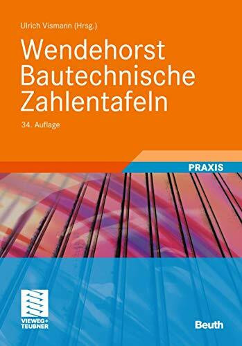 Wendehorst Bautechnische Zahlentafeln: In Verbindung mit dem DIN Deutsches Institut für Normung e.V.