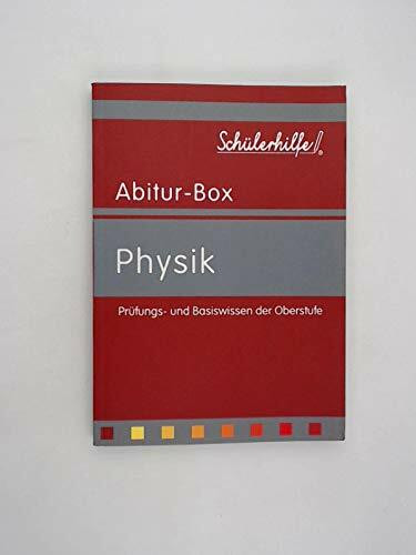 Schülerhilfe Abitur-Box: Physik Prüfungs- und Basiswissen der Oberstufe