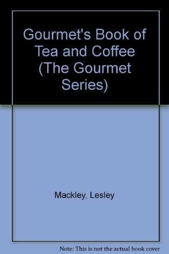 GOURMET TEA AND COFFEE GOURMET TEA AND COFFEE