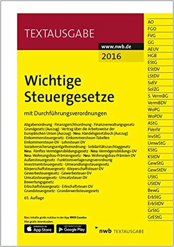 Wichtige Steuergesetze: mit Durchführungsverordnungen.