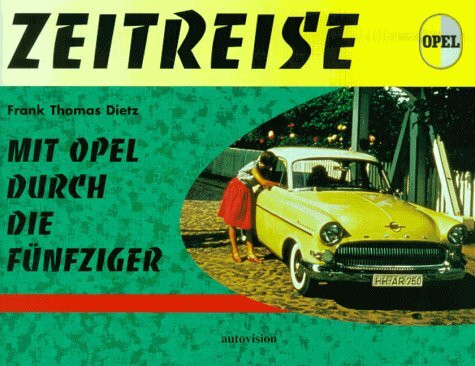 Zeitreise, Mit Opel durch die Fünfziger