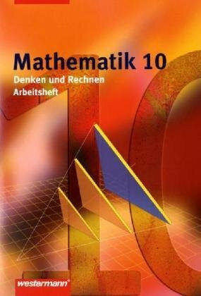 Mathematik Denken und Rechnen 10. Arbeitsheft. Hauptschule. Niedersachsen
