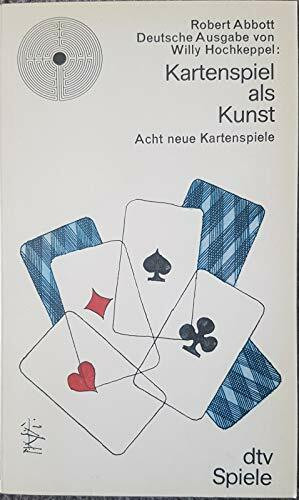 Kartenspiel als Kunst. Acht neue Kartenspiele.