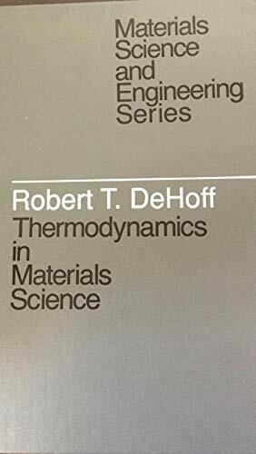 Thermodynamics in Materials Science (MCGRAW HILL SERIES IN MATERIALS SCIENCE AND ENGINEERING) Thermodynamics in Materials Science (MCGRAW HILL SERIES IN MATERIALS SCIENCE AND ENGINEERING)