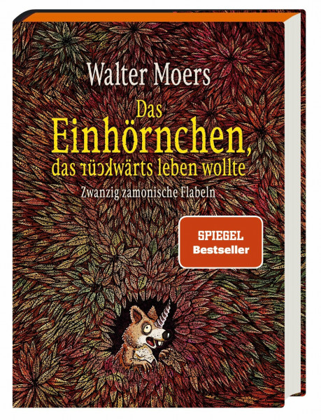 Das Einhörnchen, das rückwärts leben wollte: Zwanzig zamonische Flabeln. Limitierte Ausgabe mit Farbschnitt
