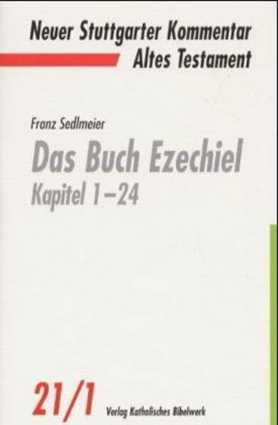 Das Buch Ezechiel Kapitel 1-24 (Neuer Stuttgarter Kommentar: Altes Testament)