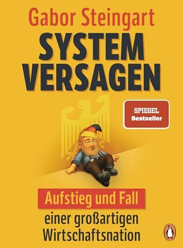 Systemversagen: Aufstieg und Fall einer großartigen Wirtschaftsnation - Mit vierfarbigen Infografiken - SPIEGEL-Bestseller