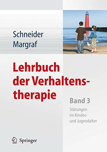 Lehrbuch der Verhaltenstherapie: Band 3: Störungen im Kindes- und Jugendalter