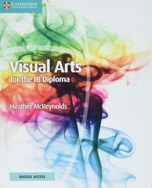 Visual Arts for the Ib Diploma Coursebook + Digital Access 2 Years
