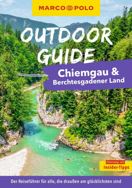 MARCO POLO OUTDOOR GUIDE Reiseführer Chiemgau & Berchtesgadener Land: Mit rund 150 Outdoor-Erlebnissen für alle, die am liebsten draußen sind