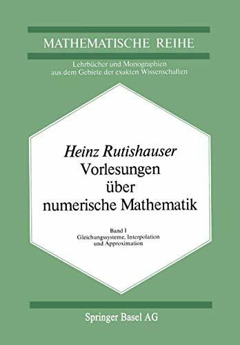 Vorlesungen über numerische Mathematik: Gleichungssysteme, Interpolation und Approximation