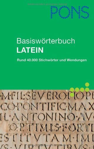 PONS Basiswörterbuch Latein: Latein-Deutsch / Deutsch-Latein. Rund 40.000 Stichwörter und Wendungen