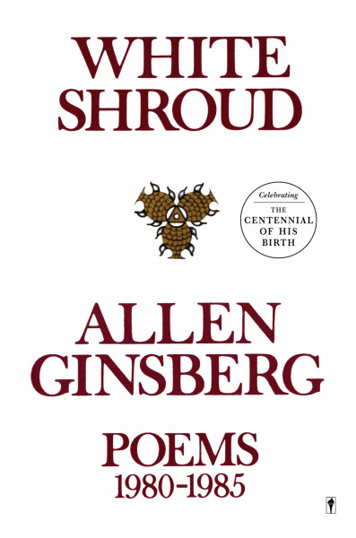 White Shroud: Poems 1980-1985 – A Modern Master's Powerful, Volatile, and Tender Poetry