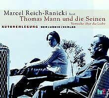 Thomas Mann und die Seinen: Versuche über die Liebe. Autorenlesung (2 CDs)