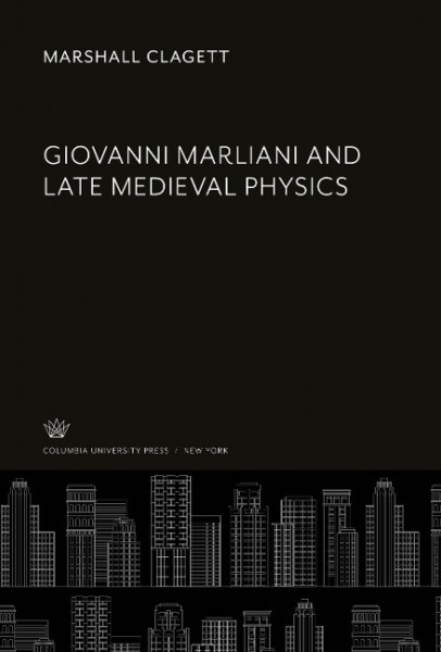 Giovanni Marliani and Late Medieval Physics