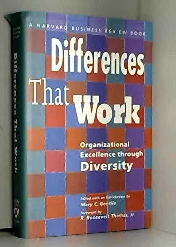 Differences That Work: Organizational Excellence Through Diversity (A Harvard Business Review Book)