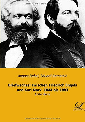 Briefwechsel zwischen Friedrich Engels und Karl Marx 1844 bis 1883