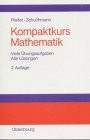 Kompaktkurs Mathematik: mit vielen Übungsaufgaben und allen Lösungen
