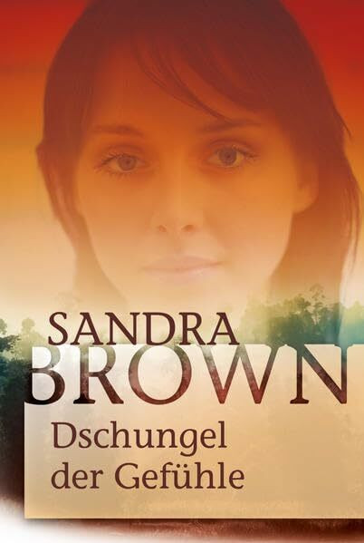Dschungel der Gefühle: Roman (New York Times Bestseller Autoren: Romance)
