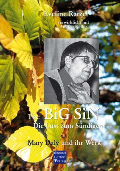 The BIG SIN - Die Lust zum Sündigen: Mary Daly und ihr Werk