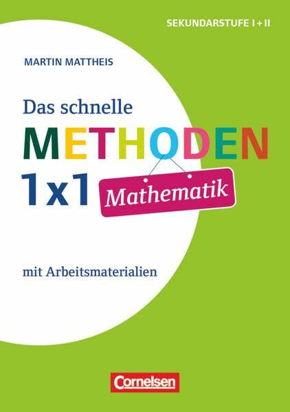 Das schnelle Methoden 1x1 - Sekundarstufe I+II: Mathematik - Mit Arbeitsmaterialien - Buch