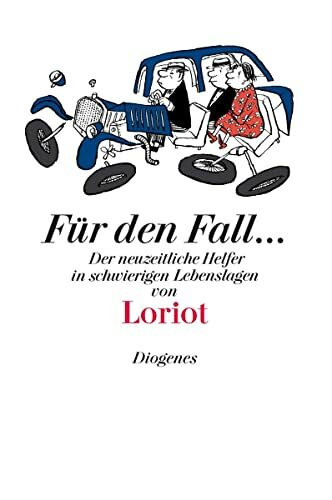 Für den Fall …: Der neuzeitliche Helfer in schwierigen Lebenslagen (Bibliothek für Lebenskünstler)