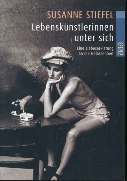 Lebenskünstlerinnen unter sich: Eine Liebeserklärung an die Gelassenheit
