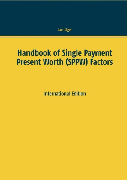 Handbook of Single Payment Present Worth (SPPW) Factors