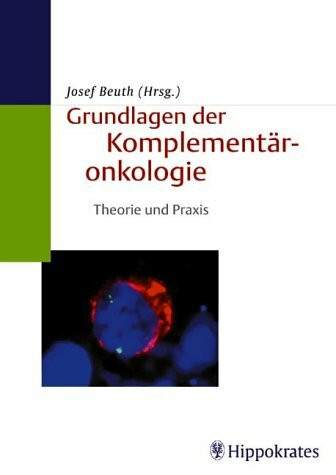 Grundlagen der Komplementäronkologie. Theorie und Praxis