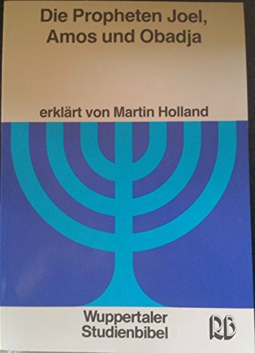 Wuppertaler Studienbibel, AT, Sonderausgabe, Der Prophet Joel, der Prophet Amos und der Prophet Obadja