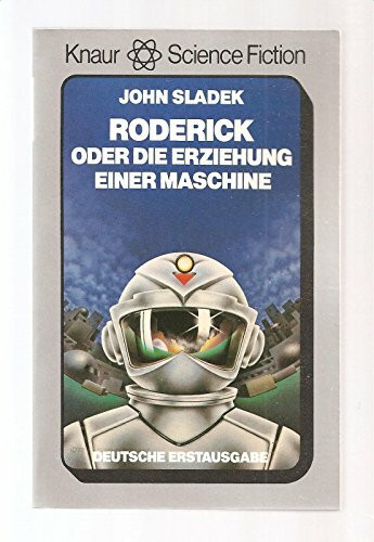 Roderick oder die Erziehung einer Maschine (Knaur Taschenbücher. Fantasy)